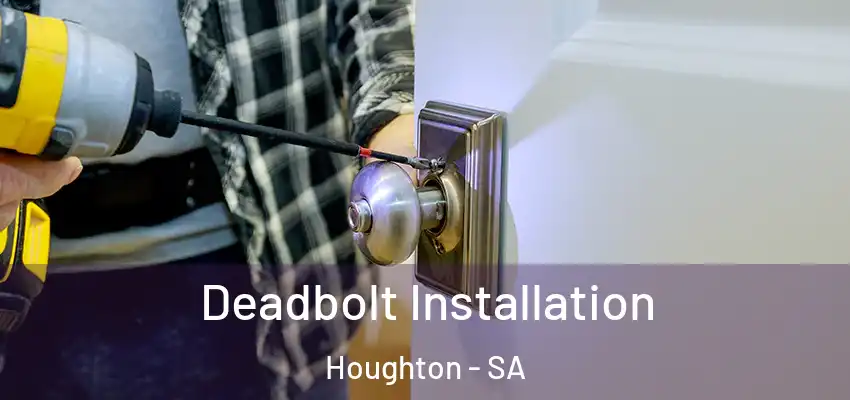  Deadbolt Installation Houghton - SA