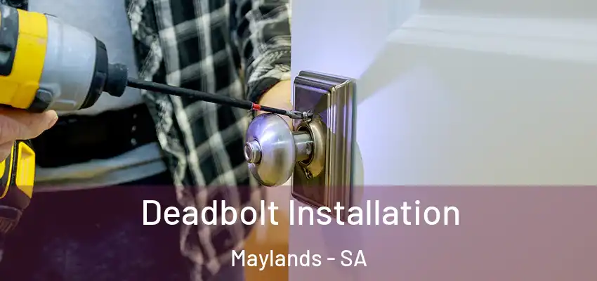 Deadbolt Installation Maylands - SA