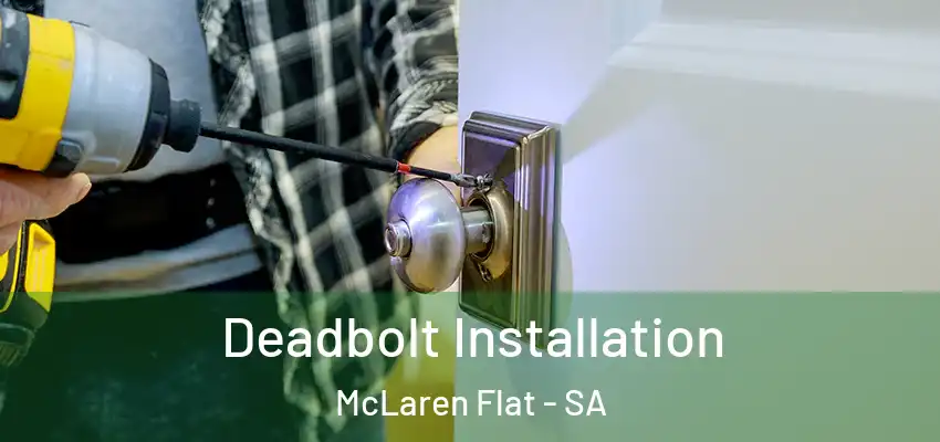 Deadbolt Installation McLaren Flat - SA