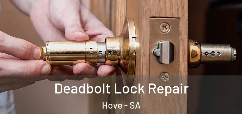 Deadbolt Lock Repair Hove - SA