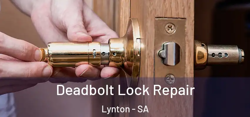 Deadbolt Lock Repair Lynton - SA