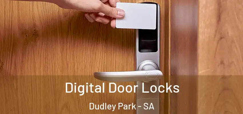 Digital Door Locks Dudley Park - SA