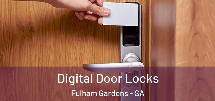 Digital Door Locks Fulham Gardens - SA