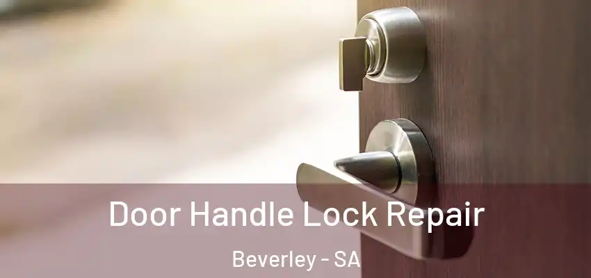 Door Handle Lock Repair Beverley - SA