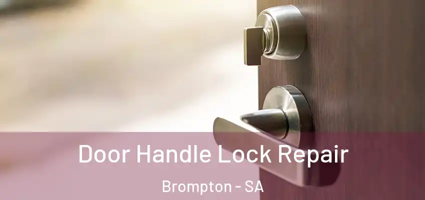  Door Handle Lock Repair Brompton - SA