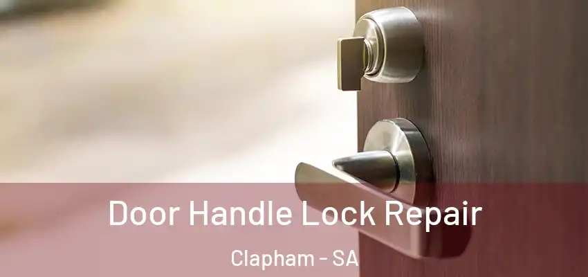 Door Handle Lock Repair Clapham - SA