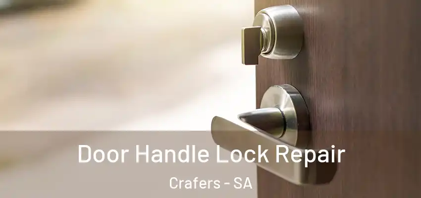 Door Handle Lock Repair Crafers - SA