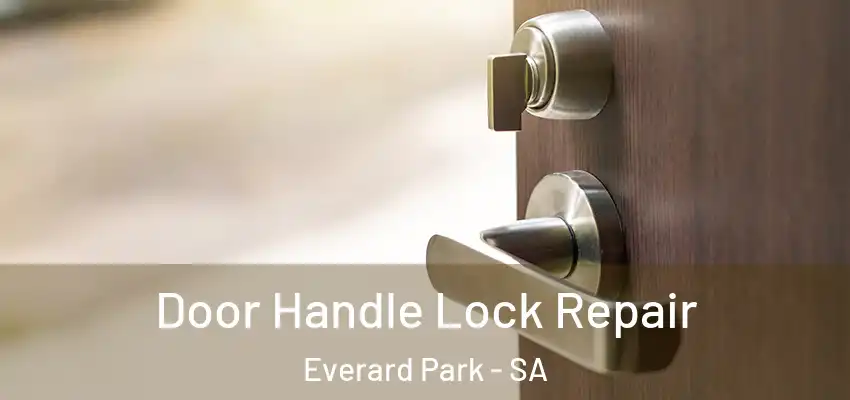 Door Handle Lock Repair Everard Park - SA