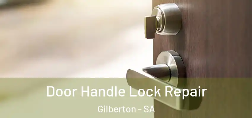 Door Handle Lock Repair Gilberton - SA