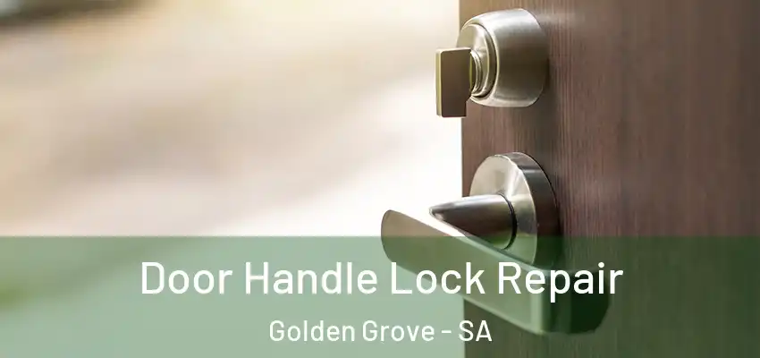  Door Handle Lock Repair Golden Grove - SA