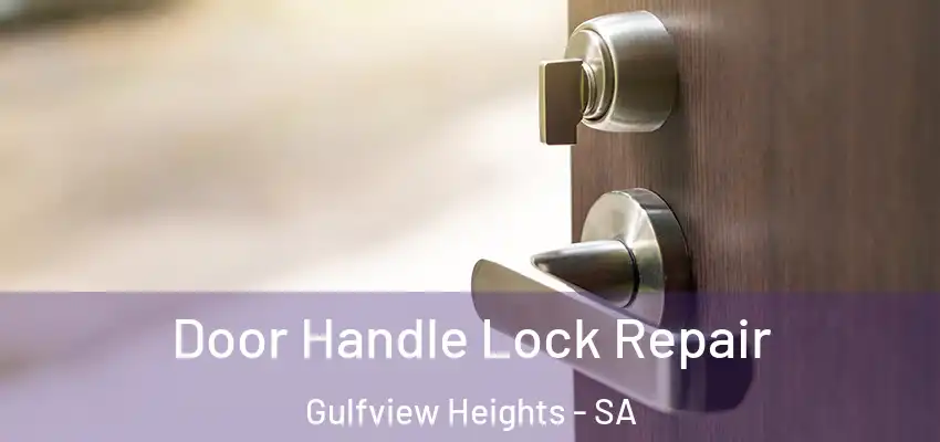 Door Handle Lock Repair Gulfview Heights - SA
