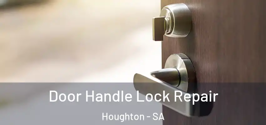 Door Handle Lock Repair Houghton - SA