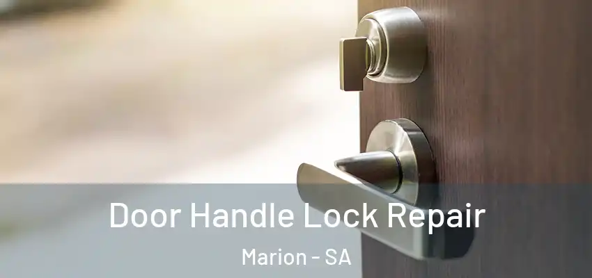 Door Handle Lock Repair Marion - SA