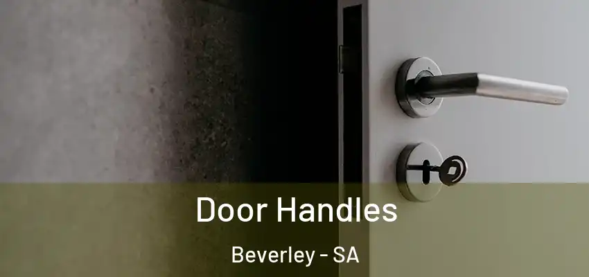 Door Handles Beverley - SA