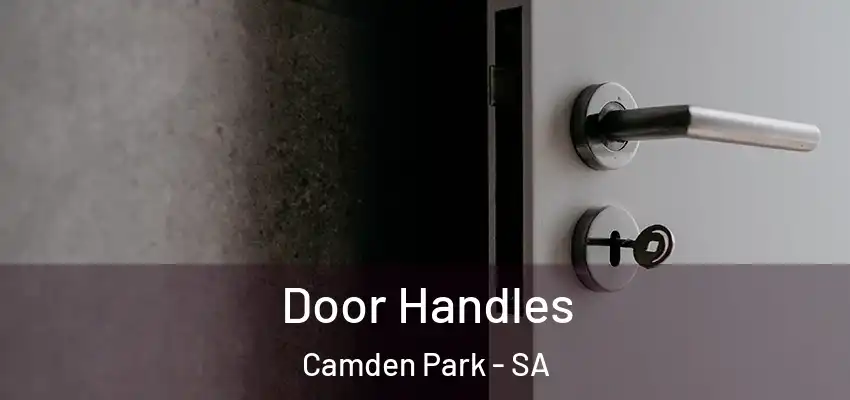 Door Handles Camden Park - SA