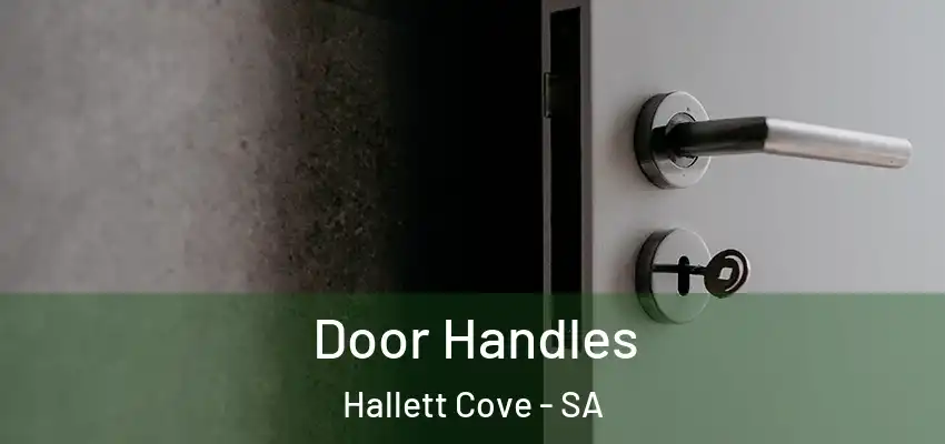 Door Handles Hallett Cove - SA