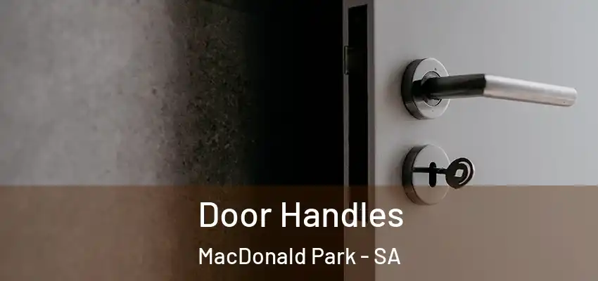 Door Handles MacDonald Park - SA