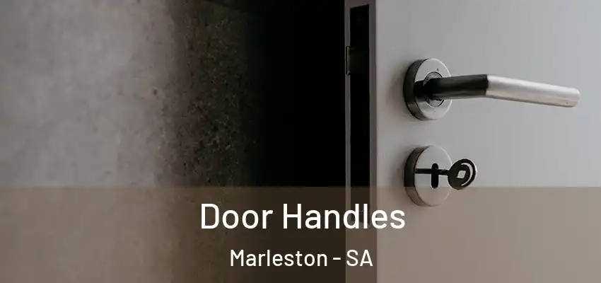 Door Handles Marleston - SA
