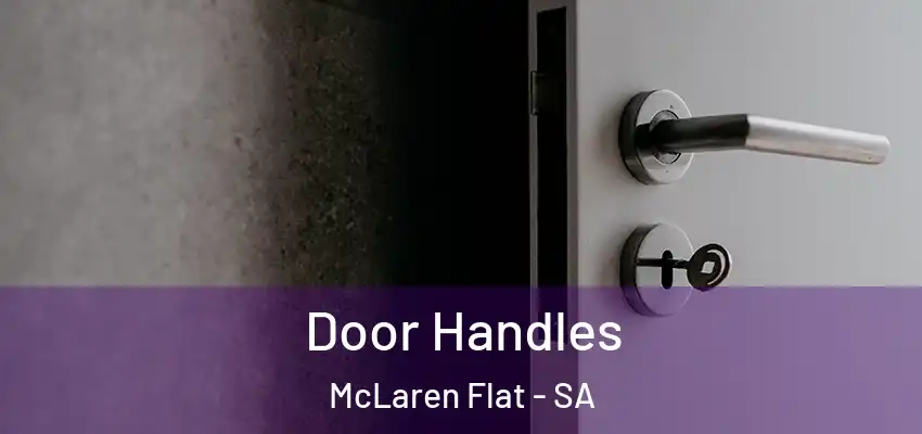 Door Handles McLaren Flat - SA