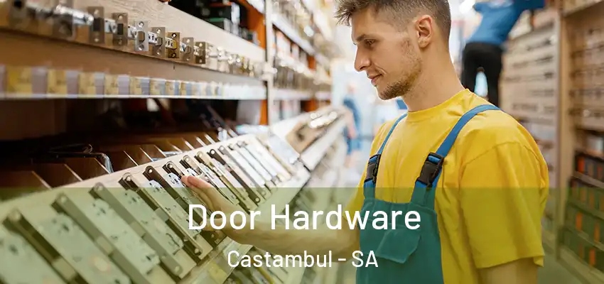 Door Hardware Castambul - SA