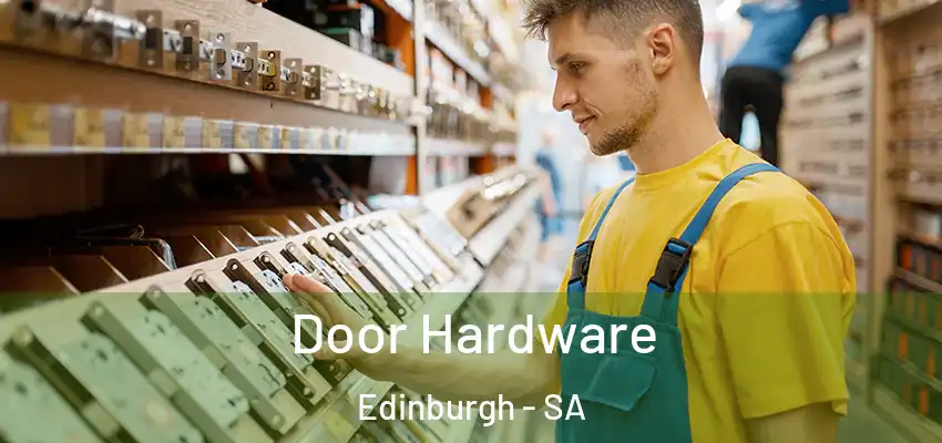Door Hardware Edinburgh - SA