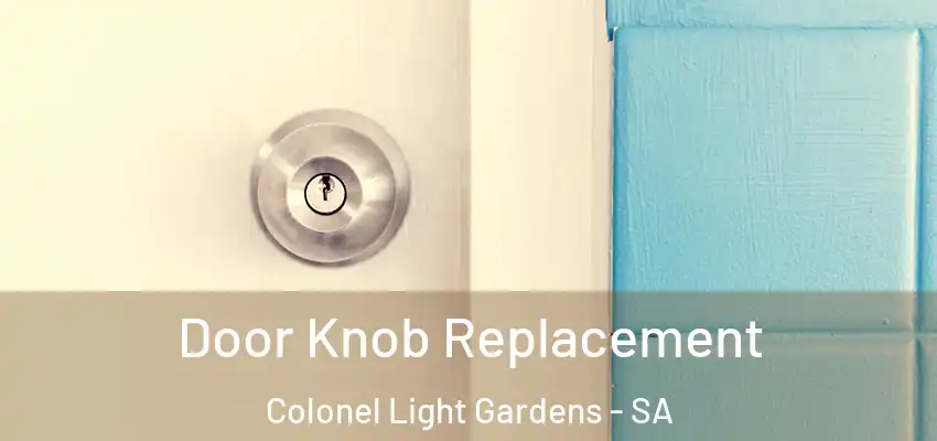 Door Knob Replacement Colonel Light Gardens - SA