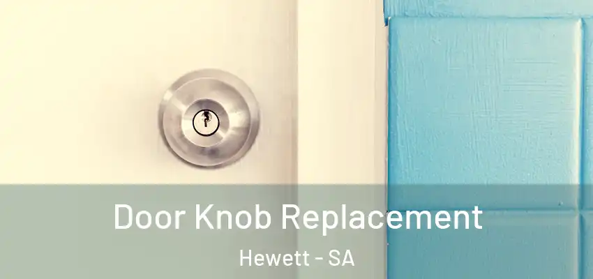  Door Knob Replacement Hewett - SA