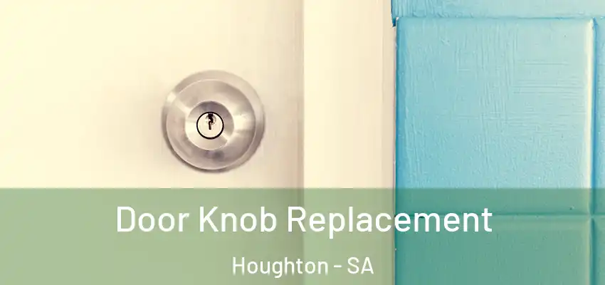  Door Knob Replacement Houghton - SA