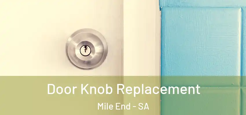 Door Knob Replacement Mile End - SA