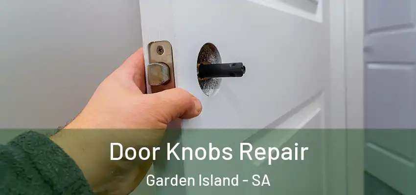 Door Knobs Repair Garden Island - SA