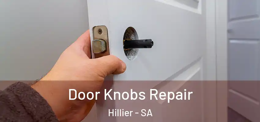 Door Knobs Repair Hillier - SA