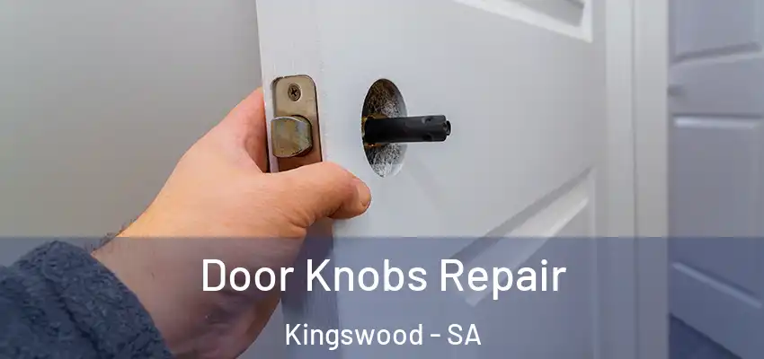 Door Knobs Repair Kingswood - SA