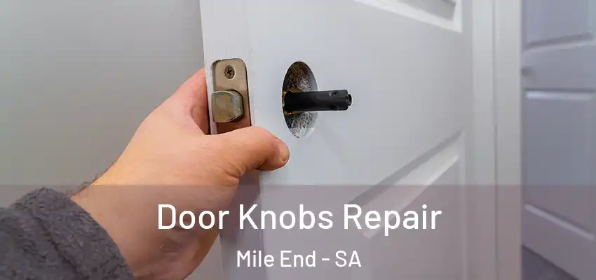Door Knobs Repair Mile End - SA