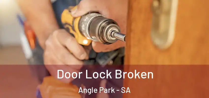 Door Lock Broken Angle Park - SA