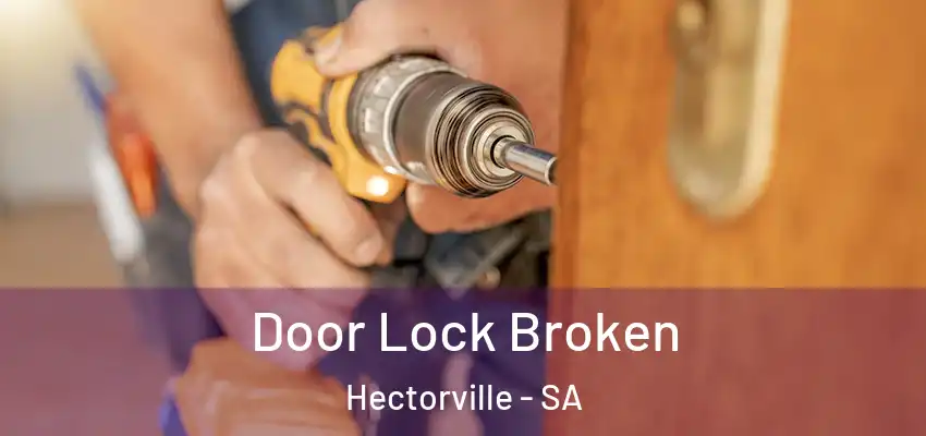 Door Lock Broken Hectorville - SA