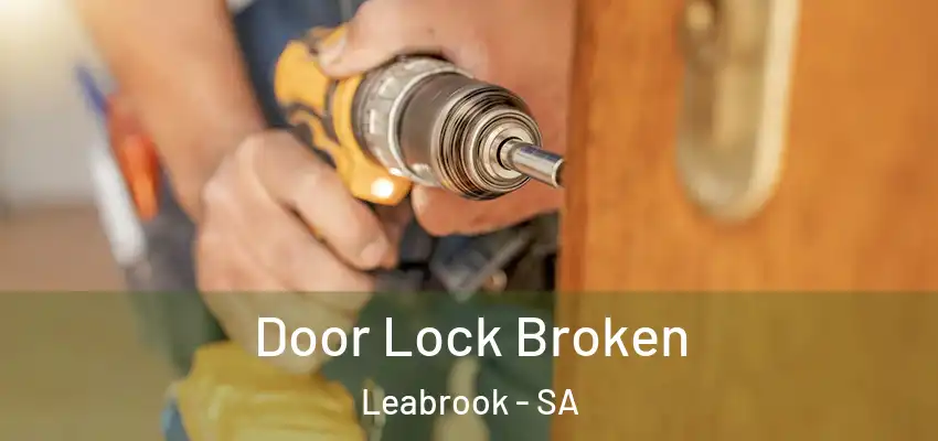 Door Lock Broken Leabrook - SA