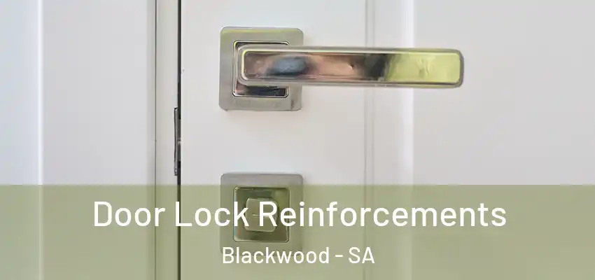 Door Lock Reinforcements Blackwood - SA