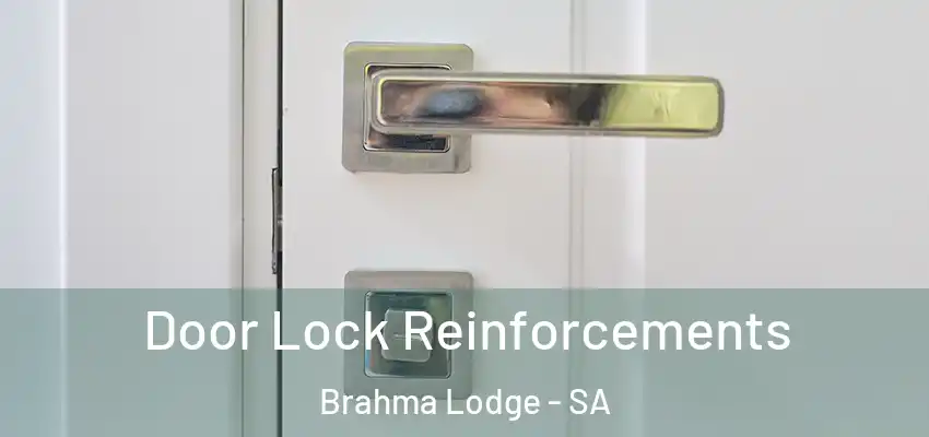 Door Lock Reinforcements Brahma Lodge - SA
