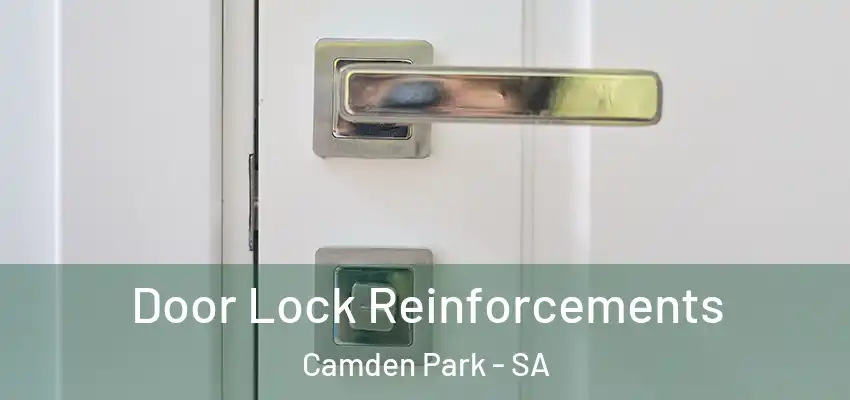 Door Lock Reinforcements Camden Park - SA