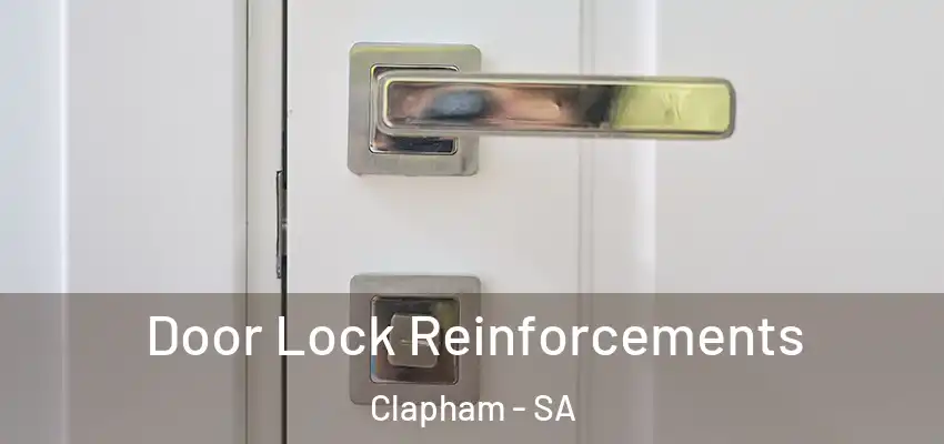 Door Lock Reinforcements Clapham - SA