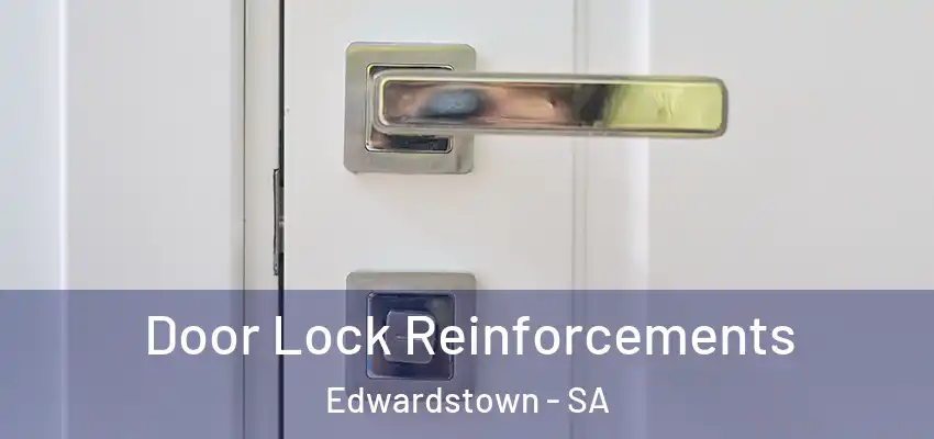 Door Lock Reinforcements Edwardstown - SA