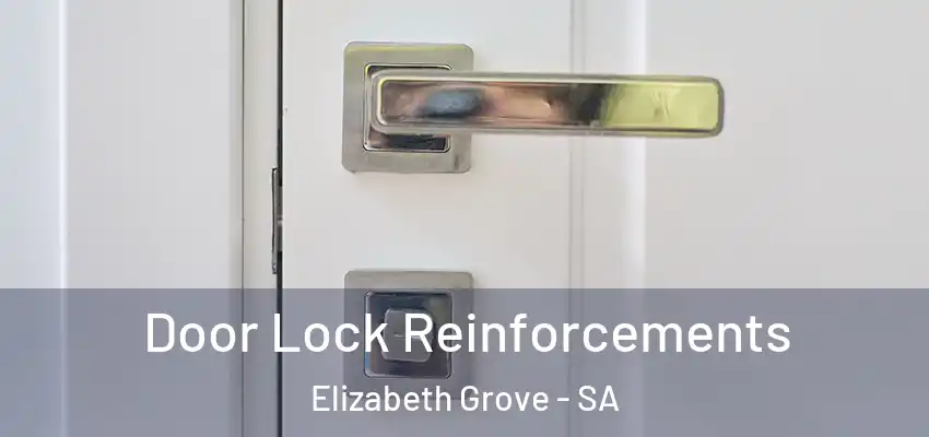 Door Lock Reinforcements Elizabeth Grove - SA