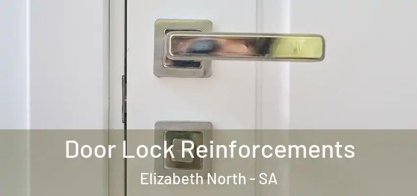 Door Lock Reinforcements Elizabeth North - SA