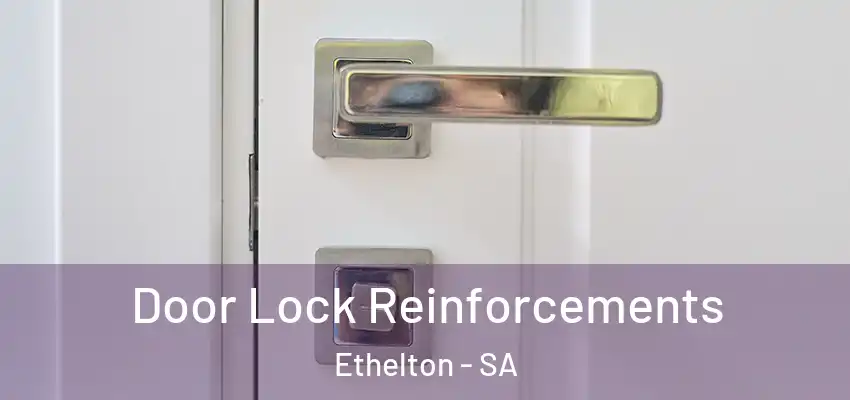  Door Lock Reinforcements Ethelton - SA