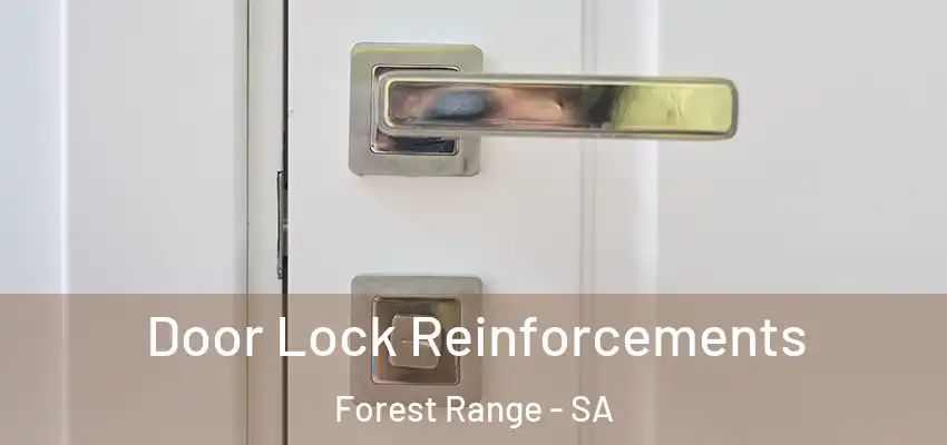 Door Lock Reinforcements Forest Range - SA