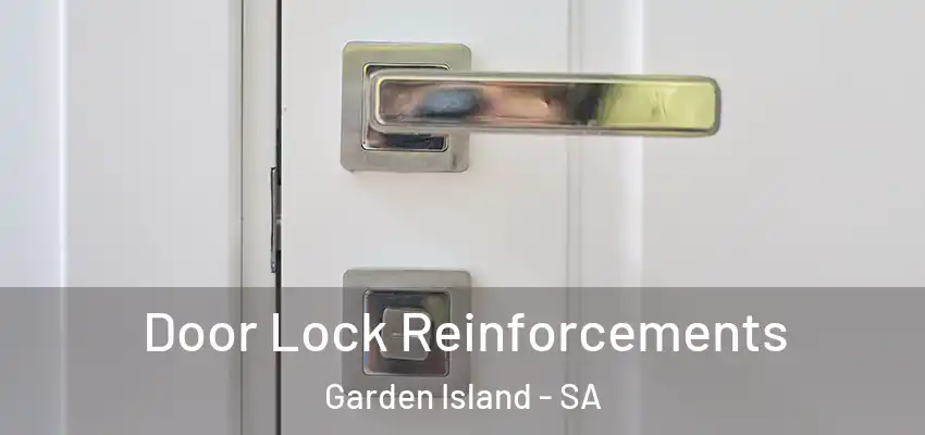  Door Lock Reinforcements Garden Island - SA