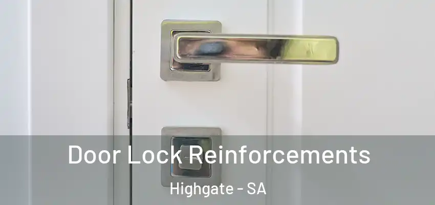 Door Lock Reinforcements Highgate - SA