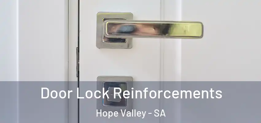 Door Lock Reinforcements Hope Valley - SA