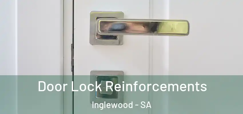 Door Lock Reinforcements Inglewood - SA