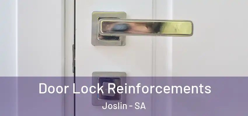Door Lock Reinforcements Joslin - SA